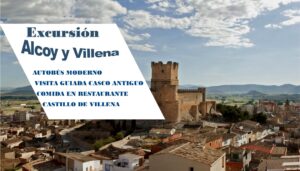 Excursión Alcoy y Villena