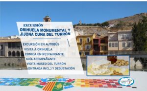 Excursión Orihuela Monumental y Jijona cuna del Turrón