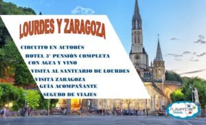 Santuario de Lourdes y Zaragoza